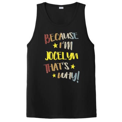 Because IM Jocelyn ThatS Why Retro Vintage Name Gift PosiCharge Competitor Tank