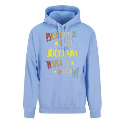 Because IM Jocelyn ThatS Why Retro Vintage Name Gift Unisex Surf Hoodie