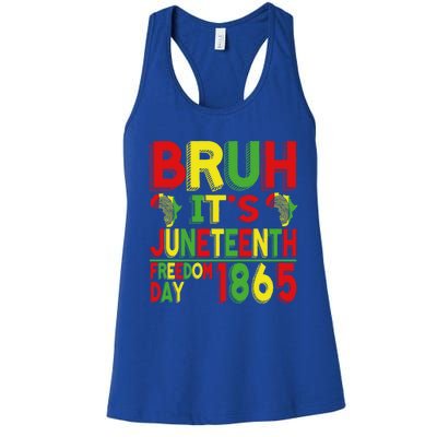 Bruh ItS Junenth Celebrating Black Freedom 1865 African Funny Gift Women's Racerback Tank