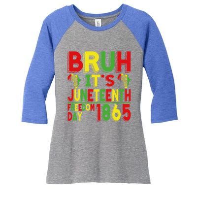 Bruh ItS Junenth Celebrating Black Freedom 1865 African Funny Gift Women's Tri-Blend 3/4-Sleeve Raglan Shirt