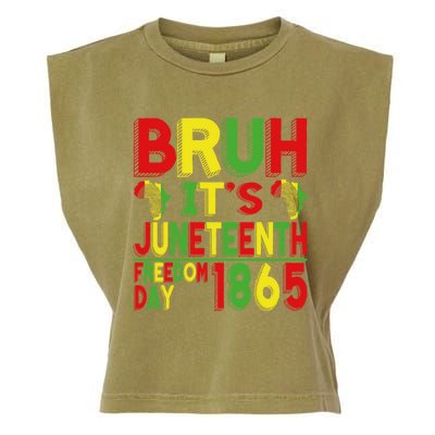 Bruh ItS Junenth Celebrating Black Freedom 1865 African Funny Gift Garment-Dyed Women's Muscle Tee