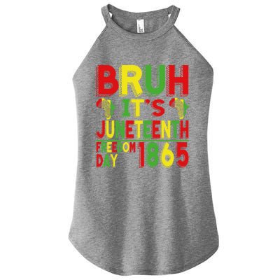 Bruh ItS Junenth Celebrating Black Freedom 1865 African Funny Gift Women’s Perfect Tri Rocker Tank