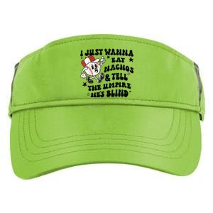 Baseball I Just Wanna Eat Nachos Tell The Umpire He's Blind Adult Drive Performance Visor