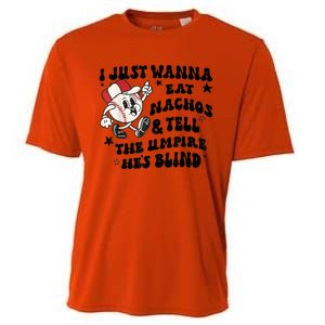 Baseball I Just Wanna Eat Nachos Tell The Umpire He's Blind Cooling Performance Crew T-Shirt