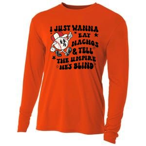 Baseball I Just Wanna Eat Nachos Tell The Umpire He's Blind Cooling Performance Long Sleeve Crew