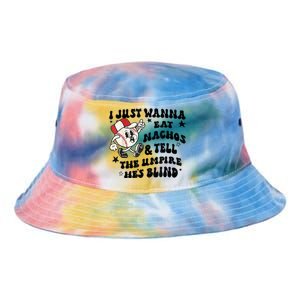 Baseball I Just Wanna Eat Nachos Tell The Umpire He's Blind Tie Dye Newport Bucket Hat