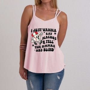 Baseball I Just Wanna Eat Nachos Tell The Umpire He's Blind Women's Strappy Tank