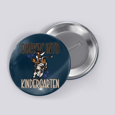 Buckin Into Kindergarten Back To School Cowboy Western Button