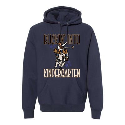 Buckin Into Kindergarten Back To School Cowboy Western Premium Hoodie