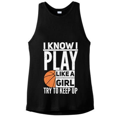 Basketball I Know I Play Like A Try To Keep Up Gift Ladies PosiCharge Tri-Blend Wicking Tank