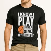Basketball I Know I Play Like A Try To Keep Up Gift Performance Shirt