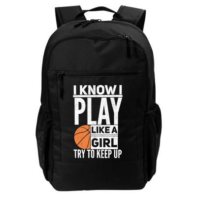 Basketball I Know I Play Like A Try To Keep Up Gift Backpack