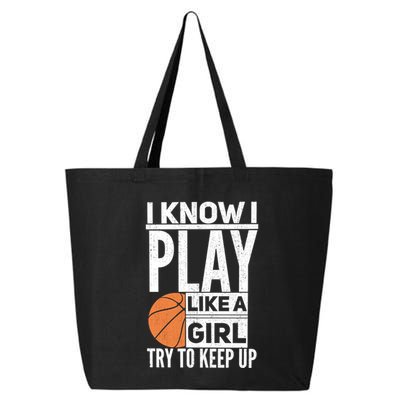 Basketball I Know I Play Like A Try To Keep Up Gift 25L Jumbo Tote