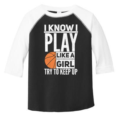 Basketball I Know I Play Like A Try To Keep Up Gift Toddler Fine Jersey T-Shirt