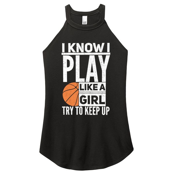 Basketball I Know I Play Like A Try To Keep Up Gift Women's Perfect Tri Rocker Tank