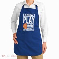 Basketball I Know I Play Like A Try To Keep Up Gift Apron