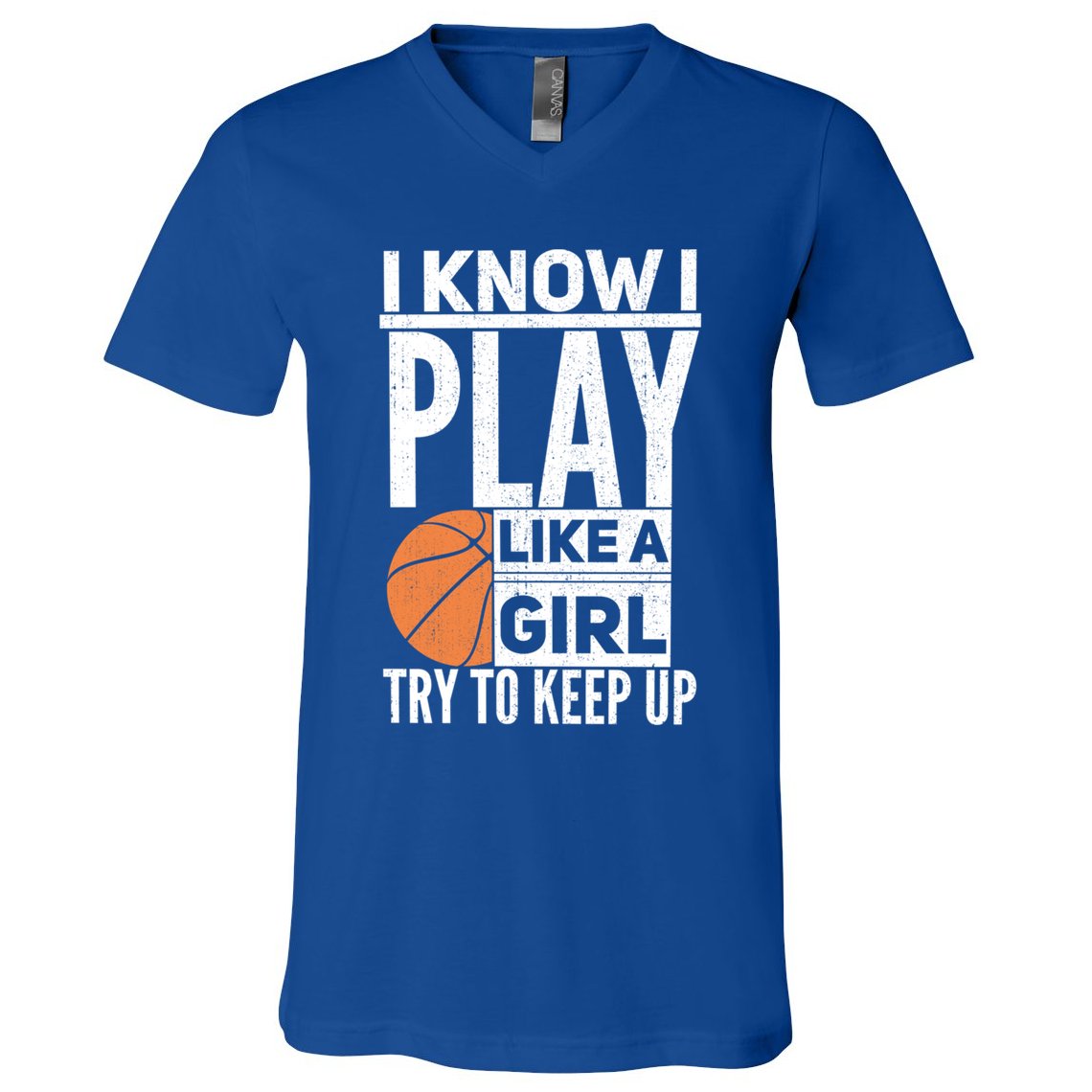 Basketball I Know I Play Like A Try To Keep Up Gift V-Neck T-Shirt