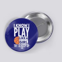 Basketball I Know I Play Like A Try To Keep Up Gift Button