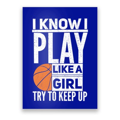 Basketball I Know I Play Like A Try To Keep Up Gift Poster