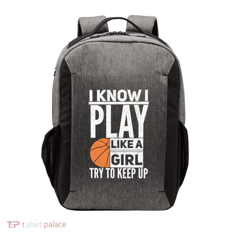 Basketball I Know I Play Like A Try To Keep Up Gift Vector Backpack