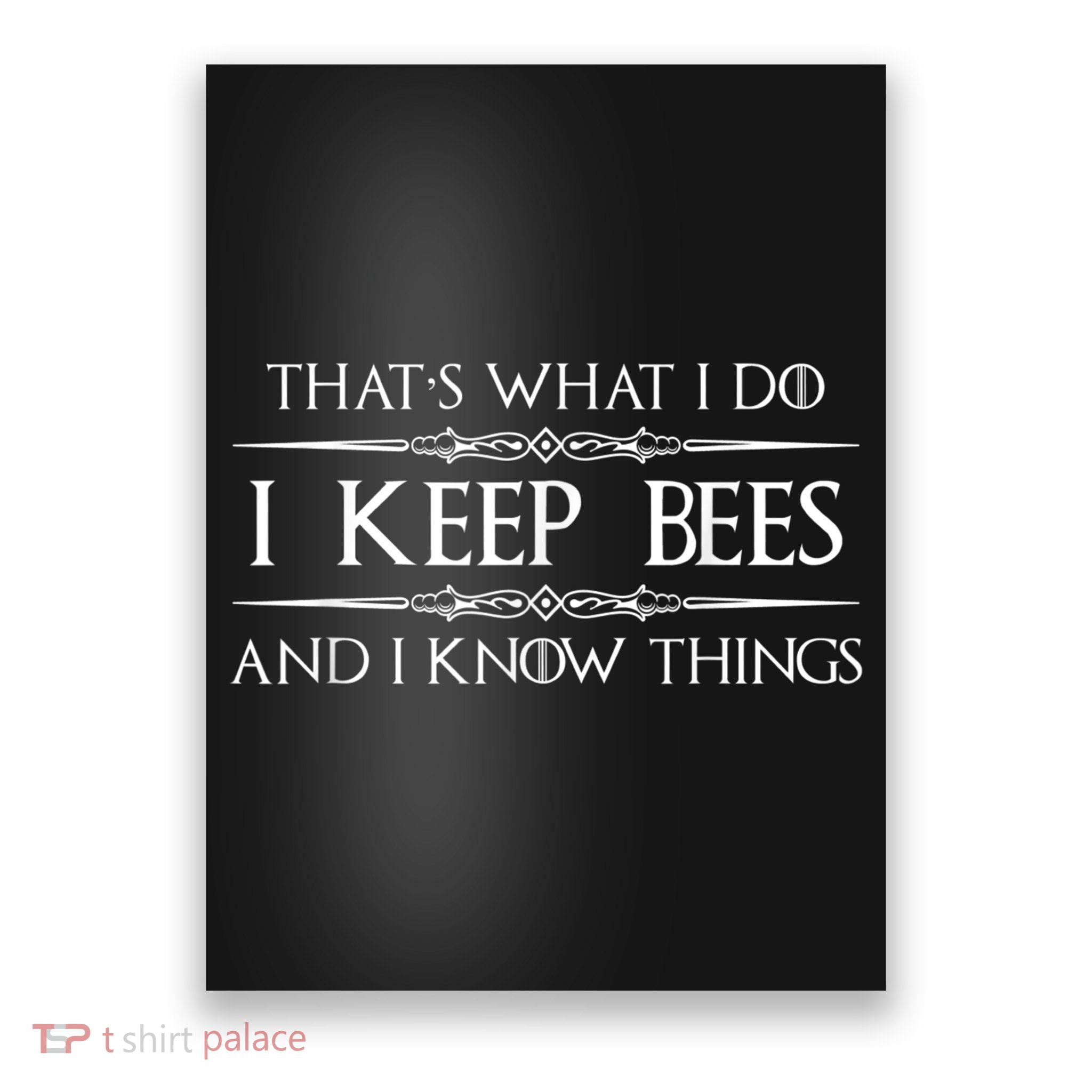 Beekeeper I Keep Bees & I Know Things Beekeeping Bee Poster