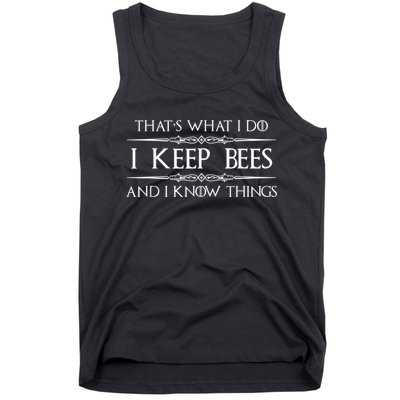 Beekeeper I Keep Bees & I Know Things Beekeeping Bee Tank Top