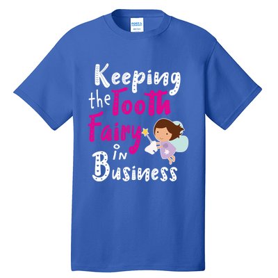 Best Im Keeping The Tooth Fairy Busy Gift Tall T-Shirt