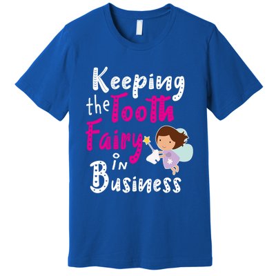 Best Im Keeping The Tooth Fairy Busy Gift Premium T-Shirt