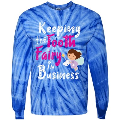 Best Im Keeping The Tooth Fairy Busy Gift Tie-Dye Long Sleeve Shirt