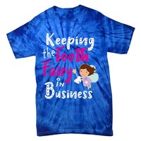 Best Im Keeping The Tooth Fairy Busy Gift Tie-Dye T-Shirt