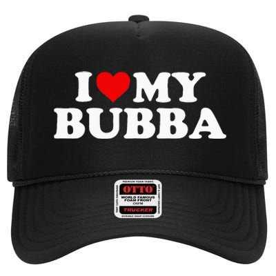 Bubba I Love My Bubba High Crown Mesh Back Trucker Hat