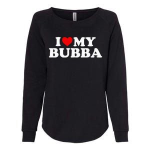 Bubba I Love My Bubba Womens California Wash Sweatshirt