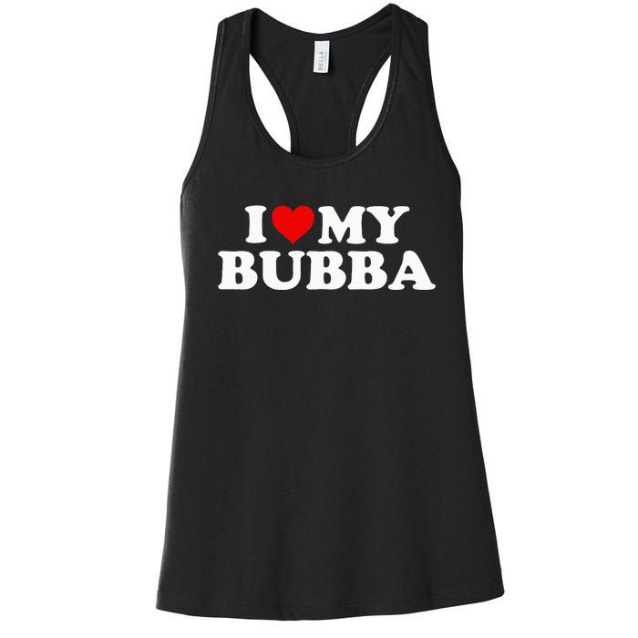 Bubba I Love My Bubba Women's Racerback Tank