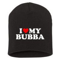 Bubba I Love My Bubba Short Acrylic Beanie