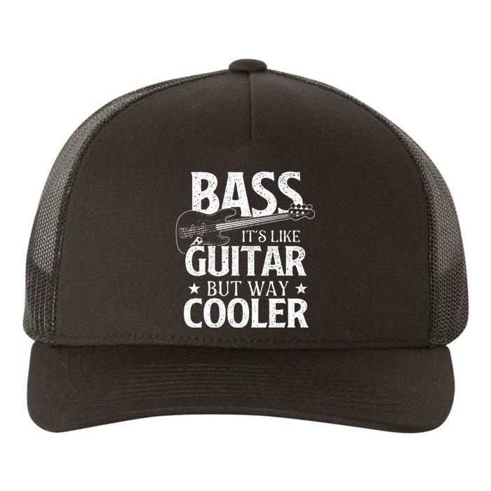 Bass It's Like Guitar But Way Cooler Bassist Bass Guitar Yupoong Adult 5-Panel Trucker Hat