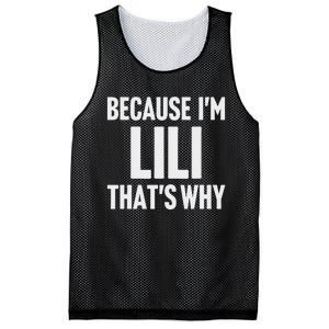 Because IM Lili ThatS Why Am Personalized Name Mesh Reversible Basketball Jersey Tank