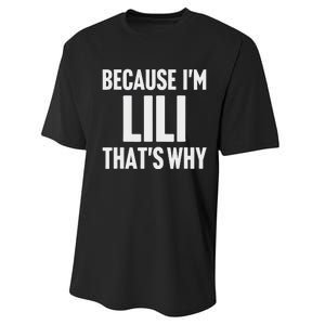 Because IM Lili ThatS Why Am Personalized Name Performance Sprint T-Shirt