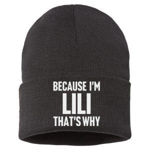 Because IM Lili ThatS Why Am Personalized Name Sustainable Knit Beanie