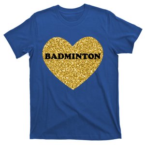 Badminton I Love Badminton Gift T-Shirt