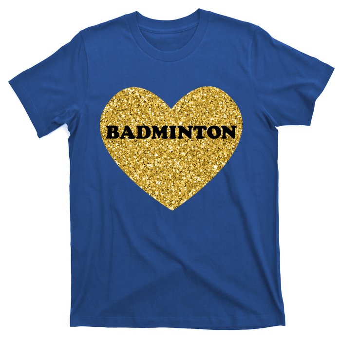 Badminton I Love Badminton Gift T-Shirt