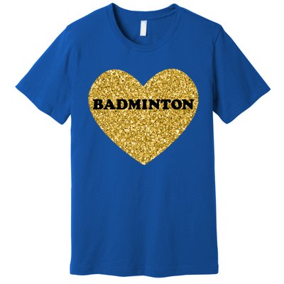 Badminton I Love Badminton Gift Premium T-Shirt