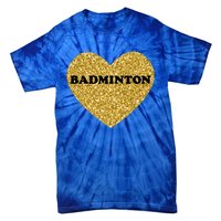 Badminton I Love Badminton Gift Tie-Dye T-Shirt