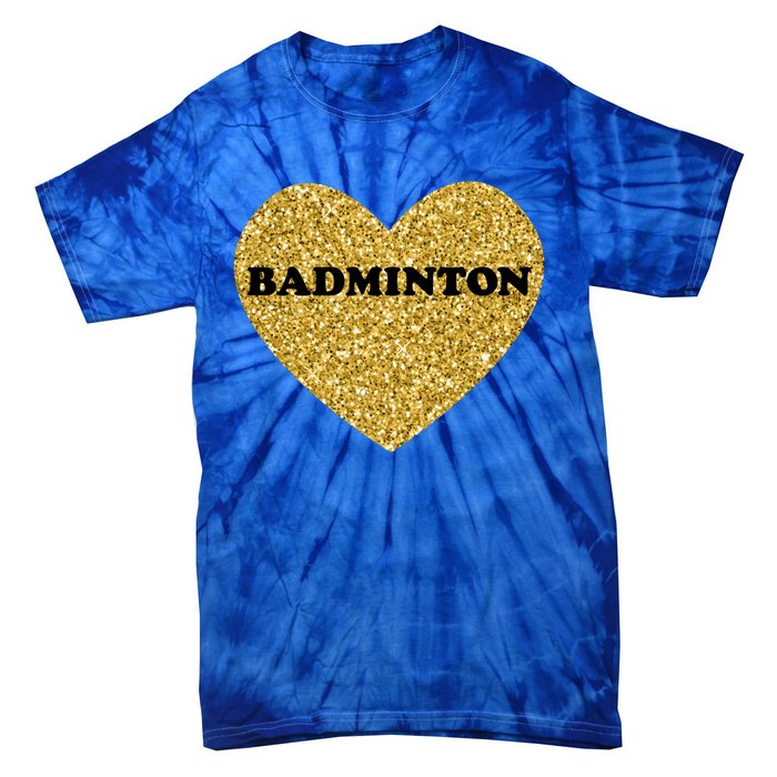 Badminton I Love Badminton Gift Tie-Dye T-Shirt