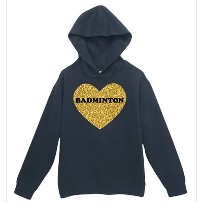 Badminton I Love Badminton Gift Urban Pullover Hoodie