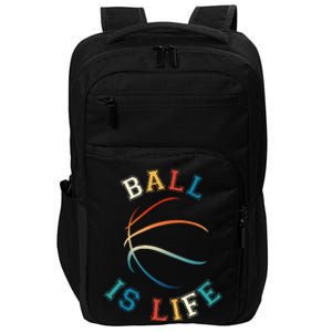 Ball Is Life Basketball Bball Lover Gift Impact Tech Backpack