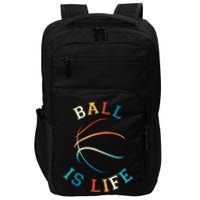 Ball Is Life Basketball Bball Lover Gift Impact Tech Backpack