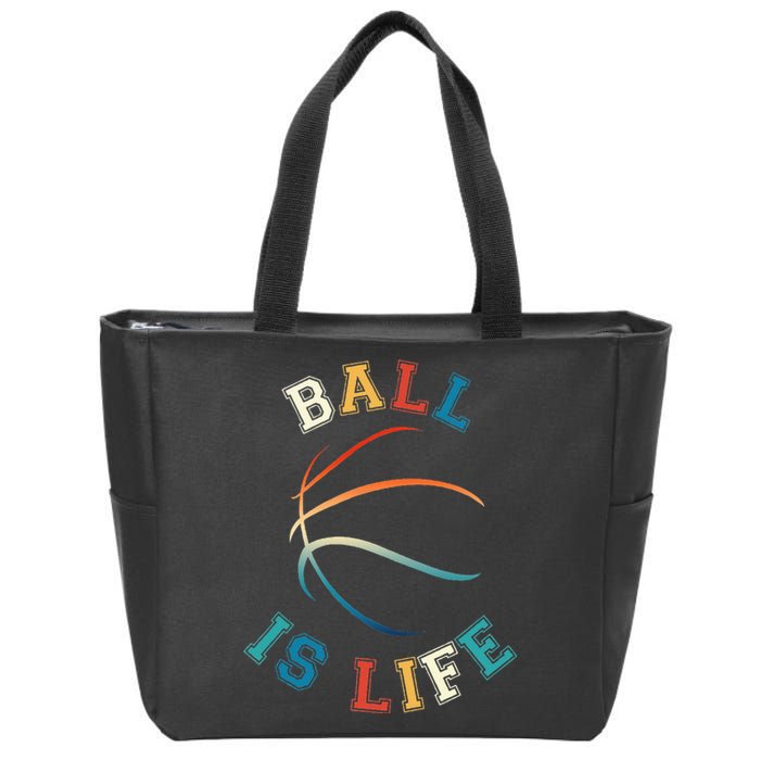 Ball Is Life Basketball Bball Lover Gift Zip Tote Bag