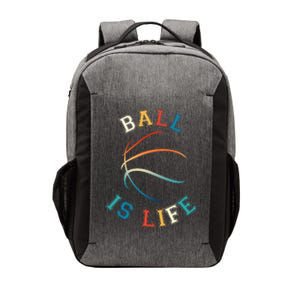 Ball Is Life Basketball Bball Lover Gift Vector Backpack