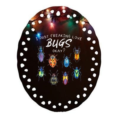 Bug Insect Lover Bug funny Bug Lover Ceramic Oval Ornament