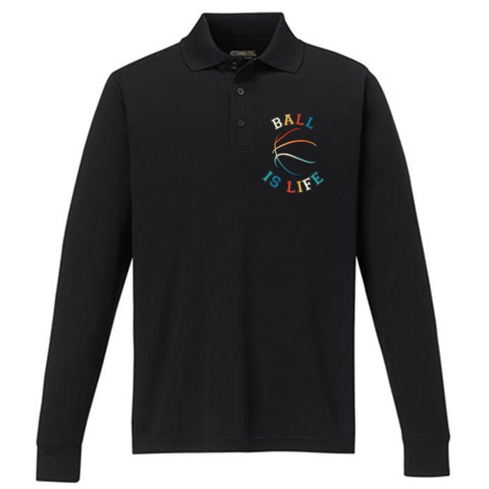 Ball Is Life Basketball Bball Lover Gift Performance Long Sleeve Polo